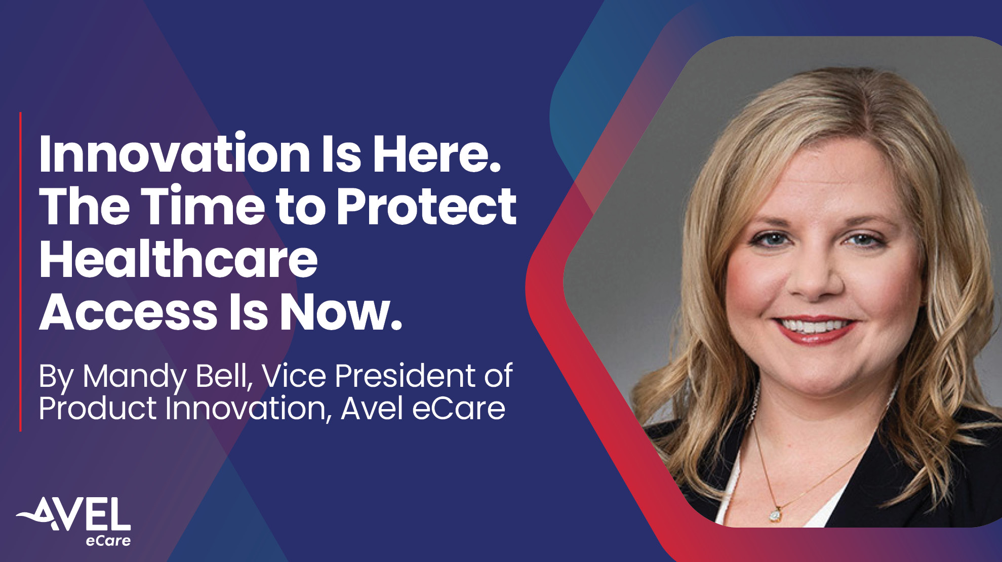 Innovation Is Here; The Time to Protect Healthcare Access Is Now