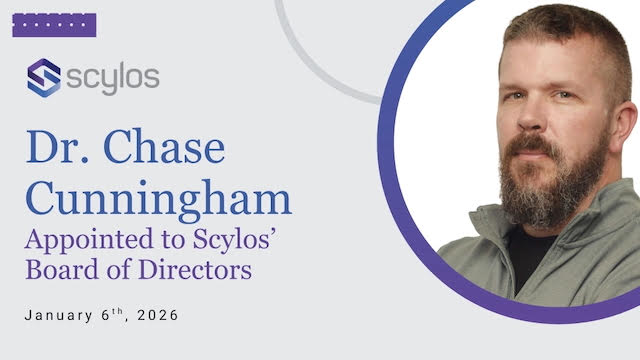 Scylos Appoints Dr. Chase Cunningham (Dr. Zero Trust) to Board of Directors