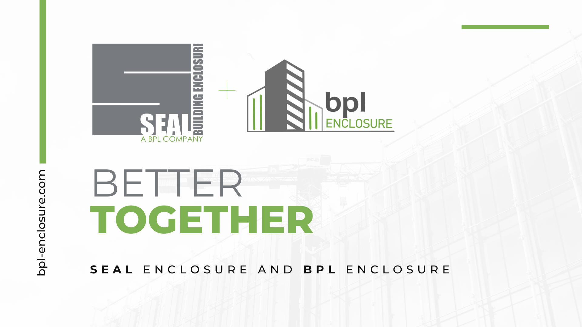 BPL Enclosure and SEAL Building Enclosure Announce Merger