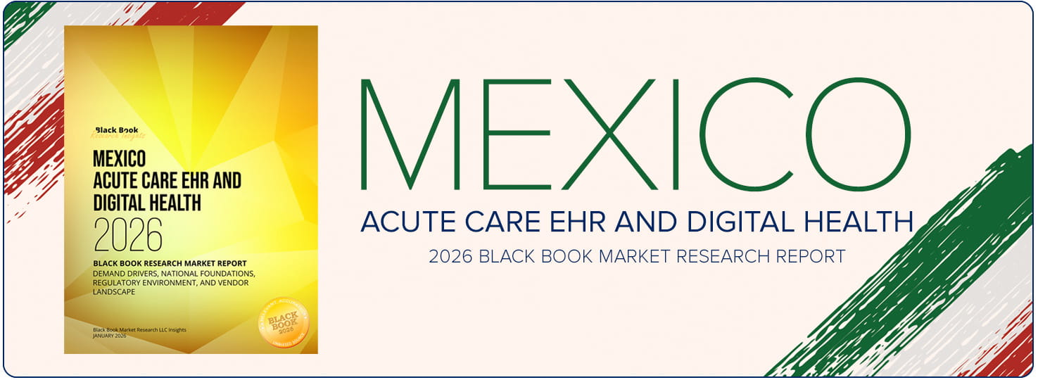 Black Book Research Publishes "Mexico Acute Care EHR and Digital Health 2026" in State of Global Healthcare IT & EHR Series
