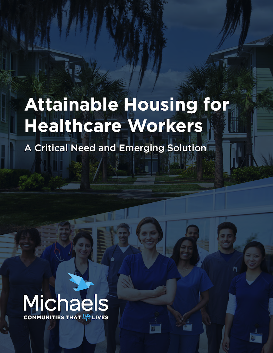 The Michaels Organization's New White Paper Addresses the Housing Challenges Impacting the Nation's Healthcare Systems