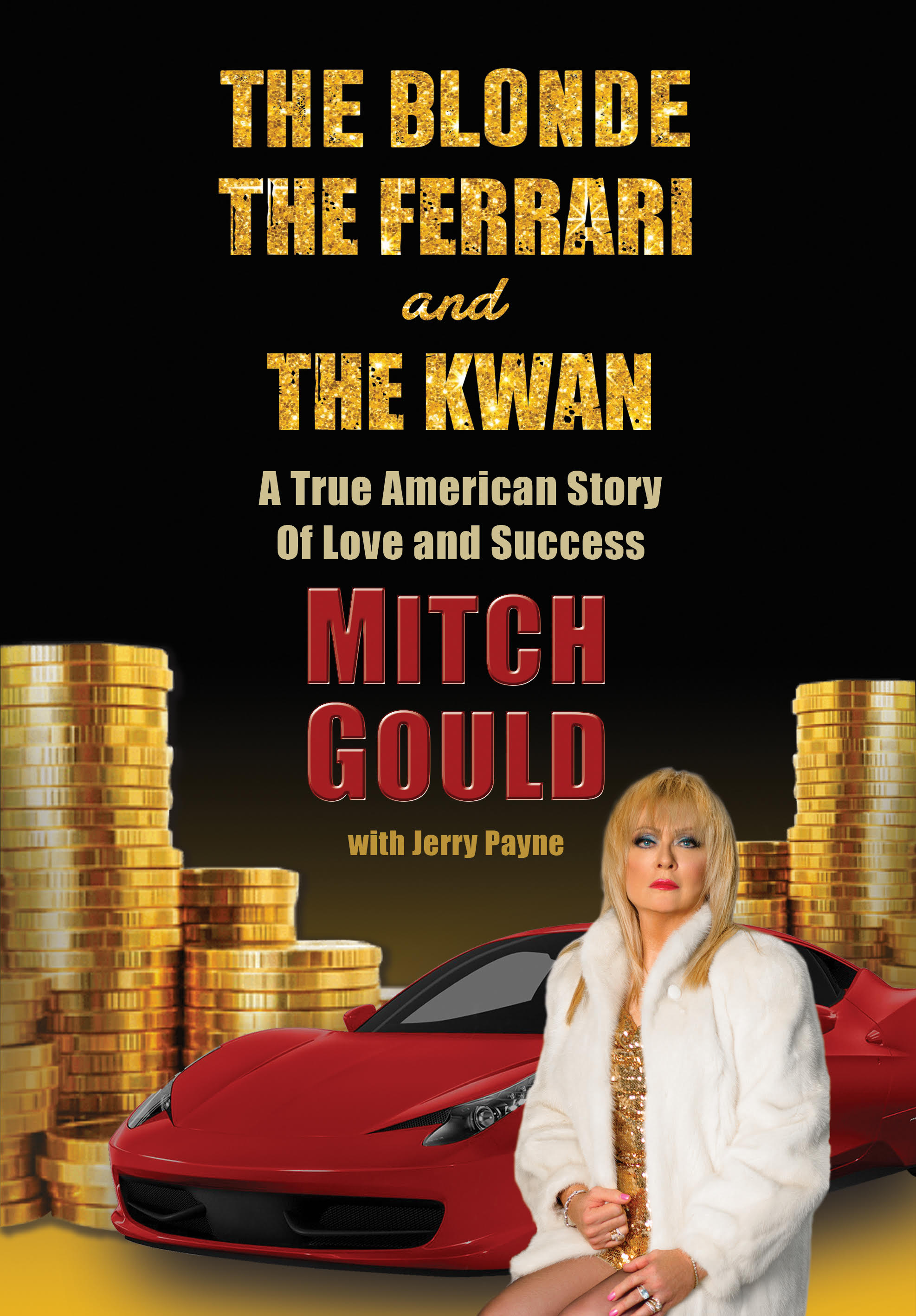 Mitch Gould's Memoir The Blonde, the Ferrari and the Kwan To Be Included in Celebrity 