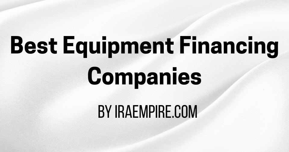 Best Equipment Financing Companies USA 2026 Rankings Released 