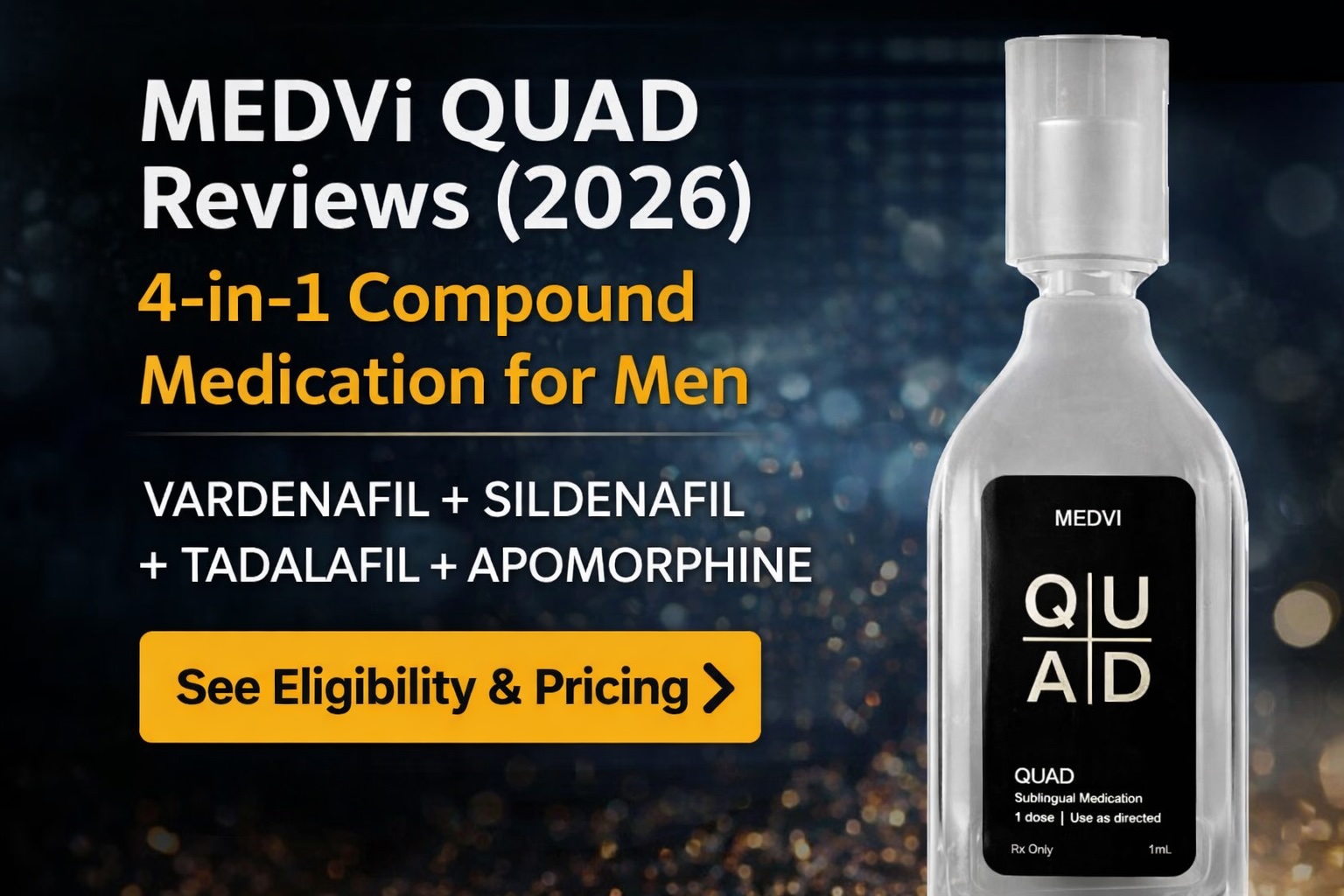 MEDVi QUAD Reviews (2026) Safe Compound Medication with Vardenafil, Sildenafil, Tadalafil & Apomorphine for Men