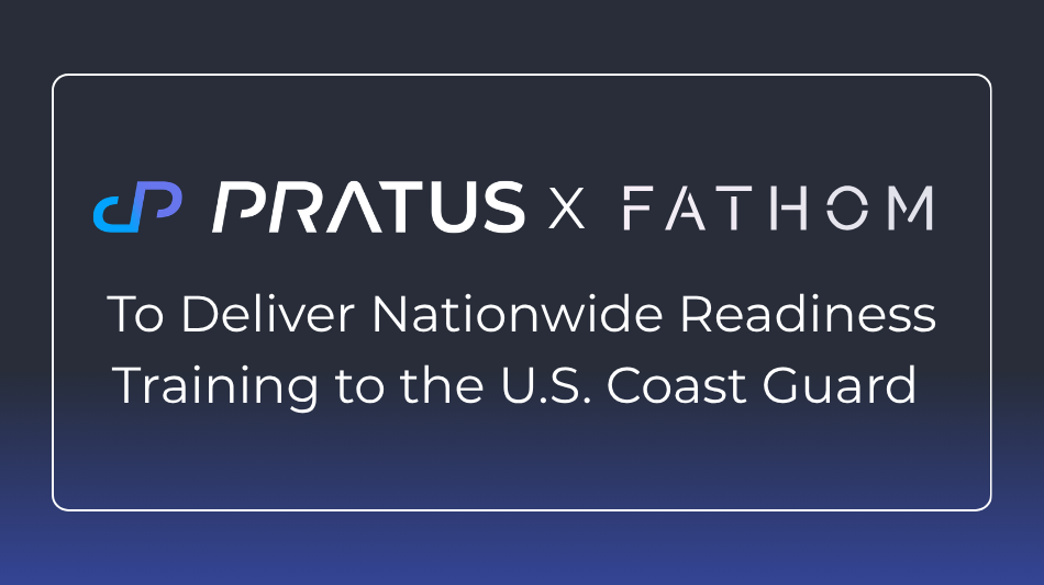 PRATUS and FATHOM to Deliver Nationwide Readiness Training to the U.S. Coast Guard 