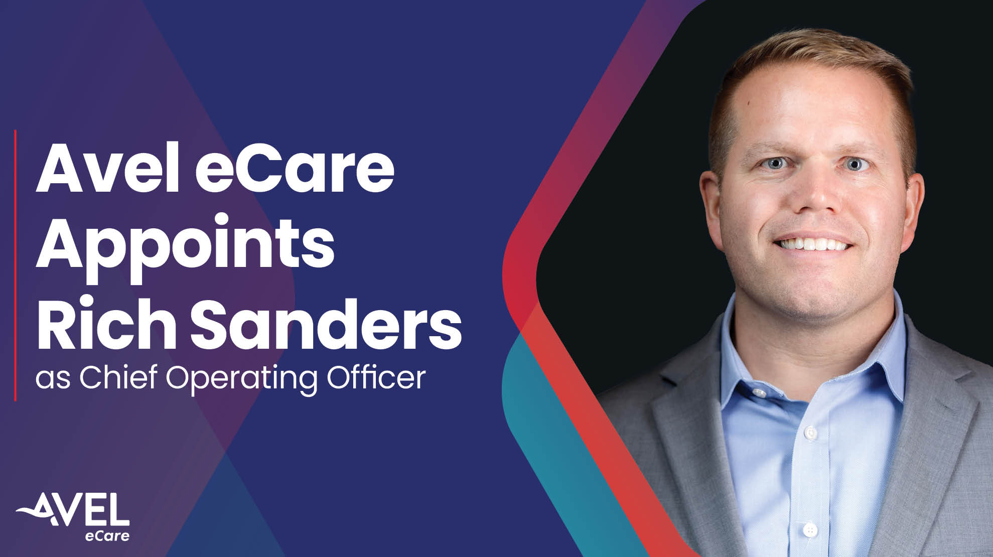 Avel eCare Appoints Rich Sanders as Chief Operating Officer