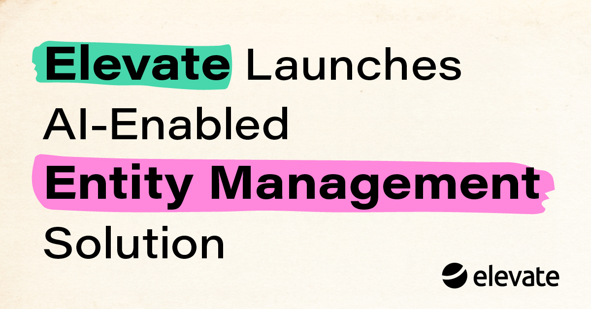 Elevate Launches AI-Enabled Entity Management Solution