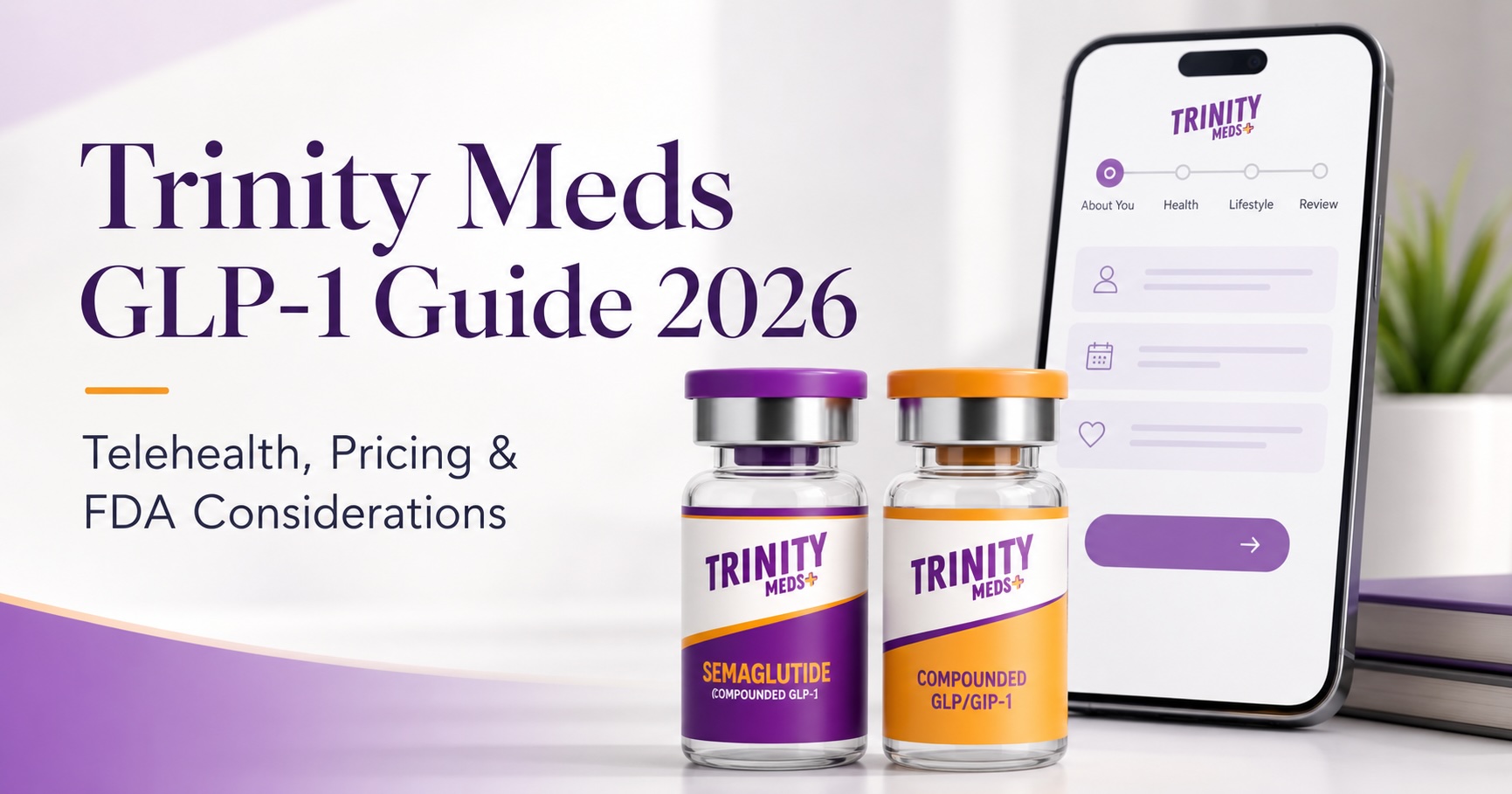 Trinity Meds GLP-1 Advertorial 2026: Compounded Semaglutide From $159, Tirzepatide From $259, FDA June 29