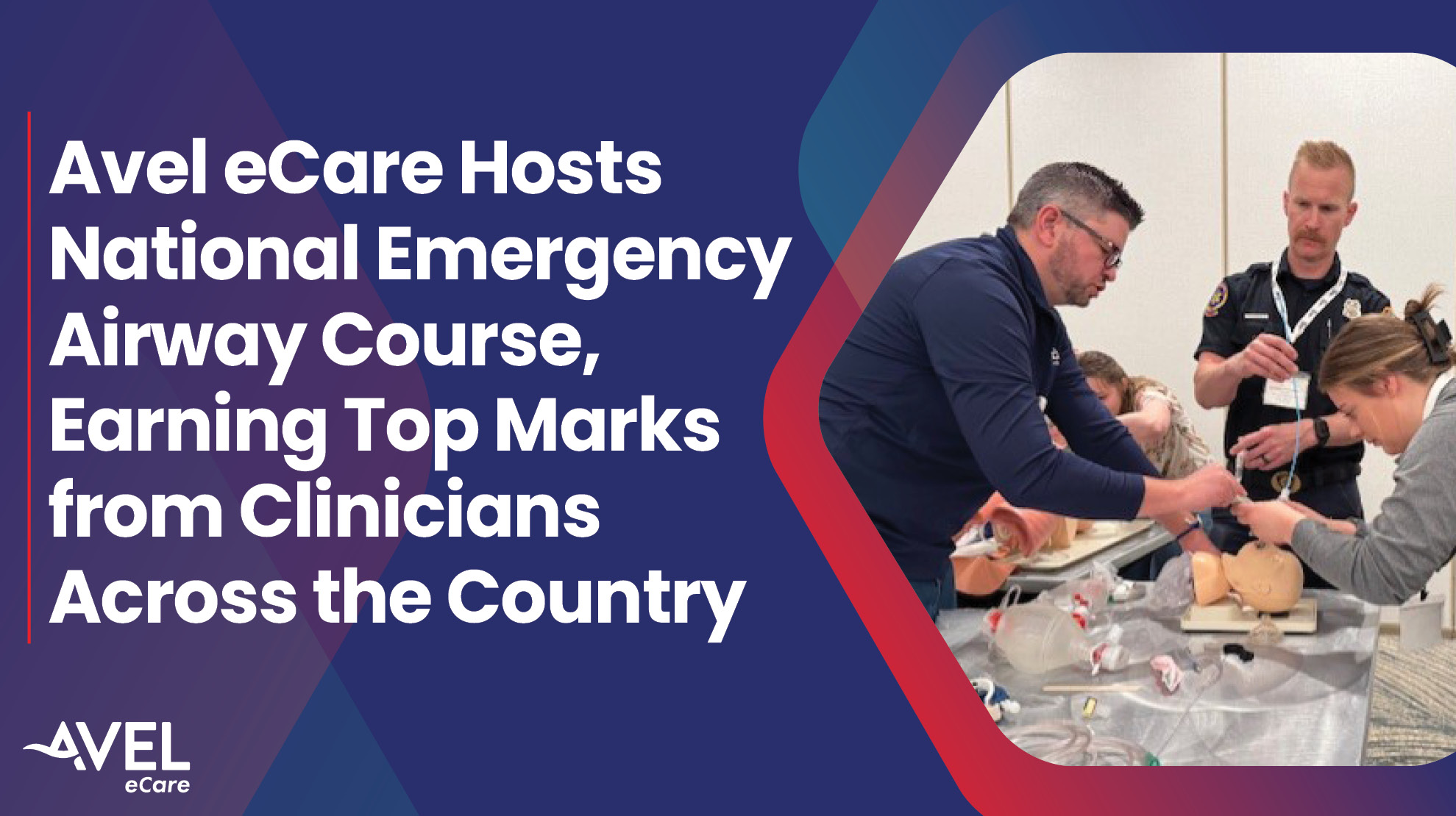 Avel eCare Hosts National Emergency Airway Course, Earning Top Marks from Clinicians Across the Country