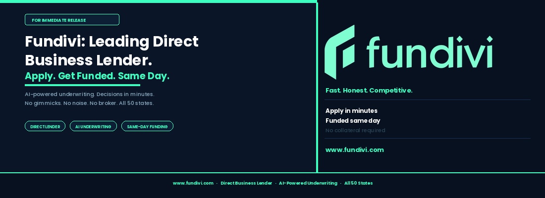 Fundivi Positions Itself as a Leading Direct Business Lender, Delivering Fast Capital to Qualified Businesses Through AI-Powered Technology and a Fully Streamlined Application Process
