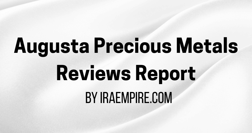 Augusta Precious Metals Reviews and Ratings 2026