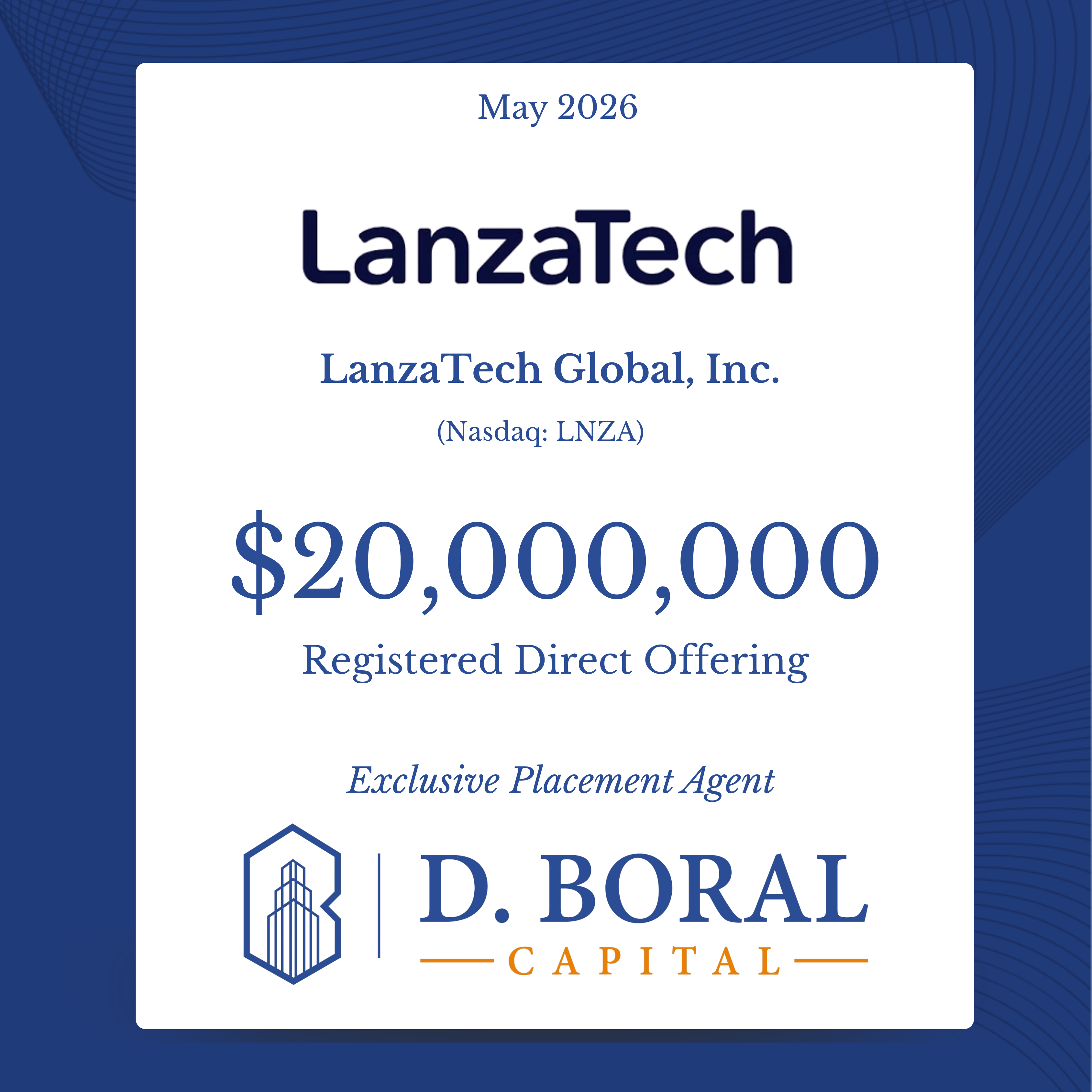 D. Boral Capital Acted as Exclusive Placement Agent to LanzaTech Global, Inc. (Nasdaq:LNZA) in Connection with its $20,000,000 Registered Direct Offering 