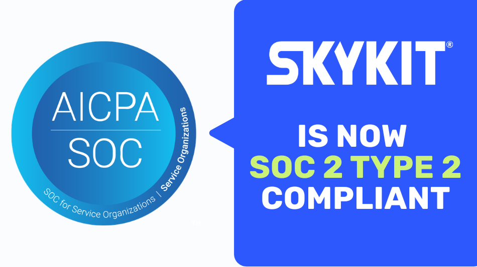 Skykit Validates Sustained Enterprise Security With SOC 2 Type 2 Attestation Across Its Entire Digital Signage Platform