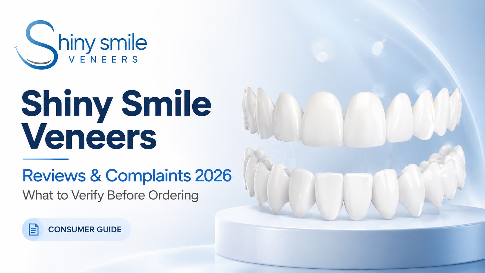 Shiny Smile Veneers Reviews and Complaints 2026: The $90 Refund Deduction Explained, the 60-Day Guarantee Conditions Most Buyers Miss, and What to Verify Before Ordering