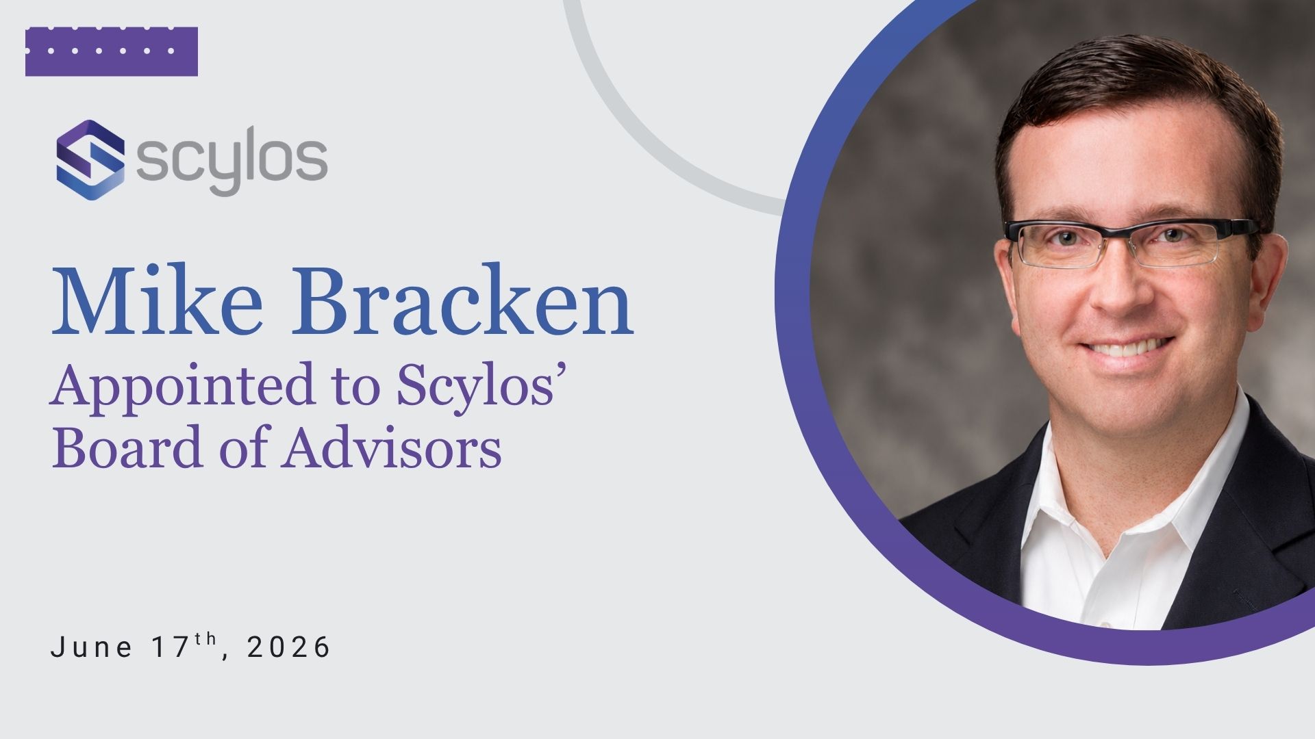 Scylos Appoints Mike Bracken to Board of Advisors