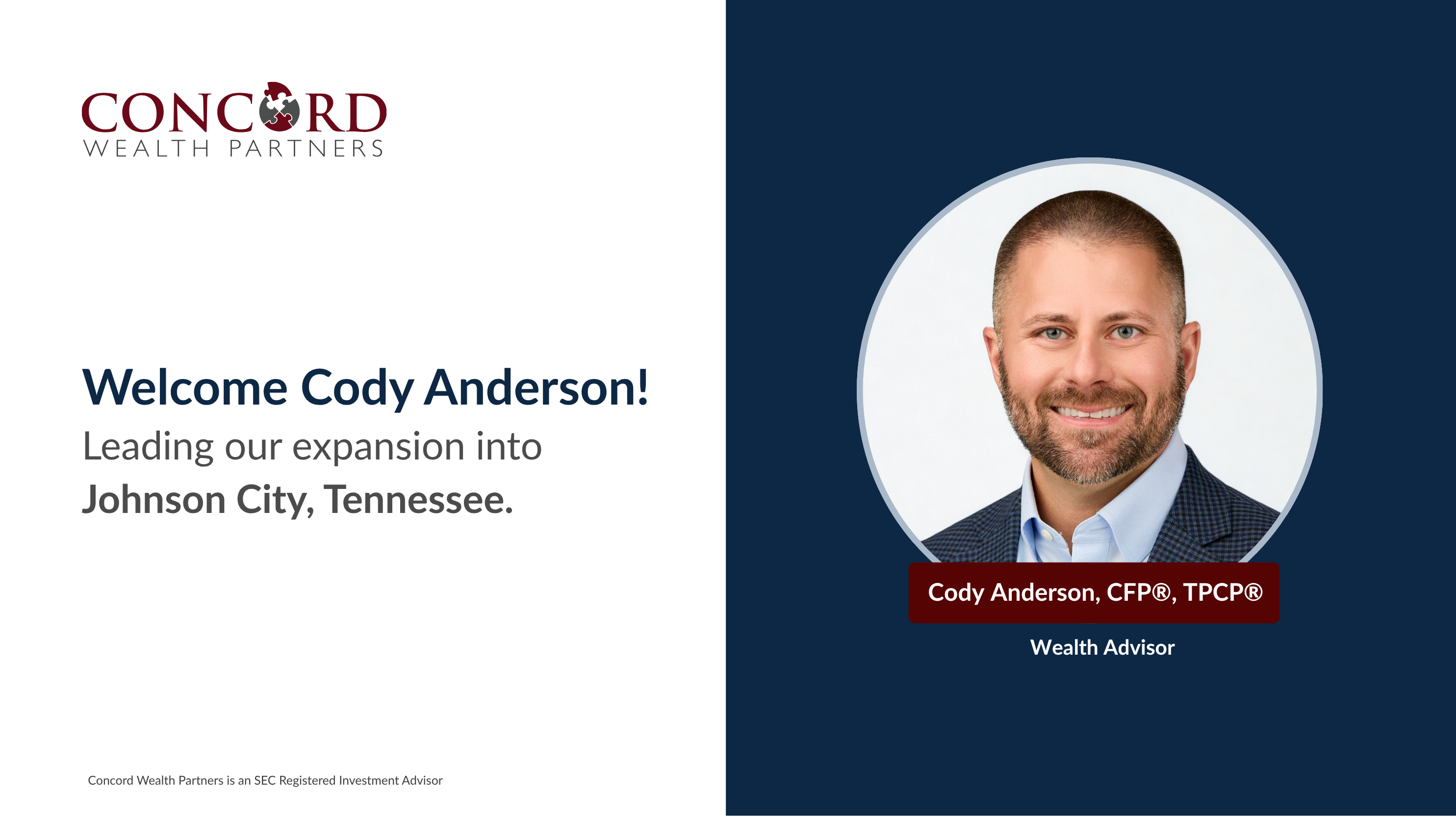 Concord Wealth Partners Expands into Northeast Tennessee with Wealth Advisor Cody Anderson