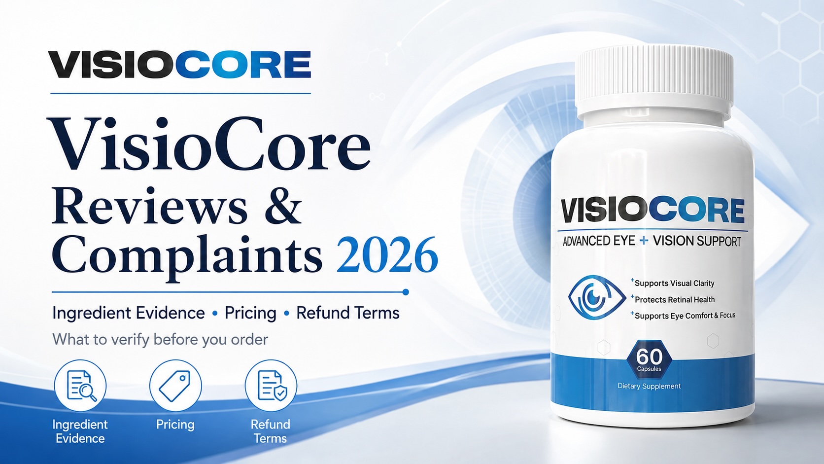 VisioCore Reviews and Complaints 2026: Is It Legit or Just Hype? Ingredient Evidence, Pricing, Refunds, and What to Verify Before You Order