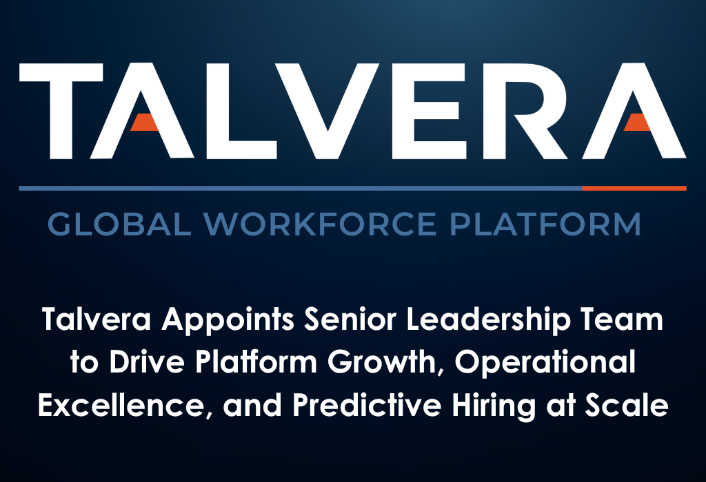 Talvera Appoints Senior Leadership Team to Drive Platform Growth, Operational Excellence, and Predictive Hiring at Scale