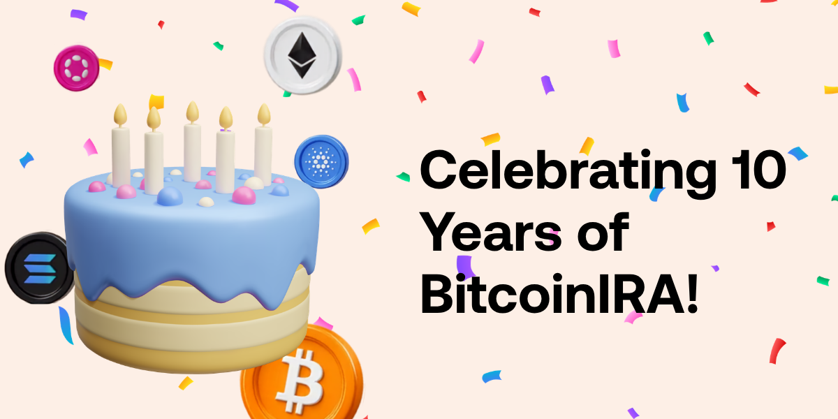 BitcoinIRA Celebrates 10 Years of Innovation as the Pioneer of Crypto Retirement Investing