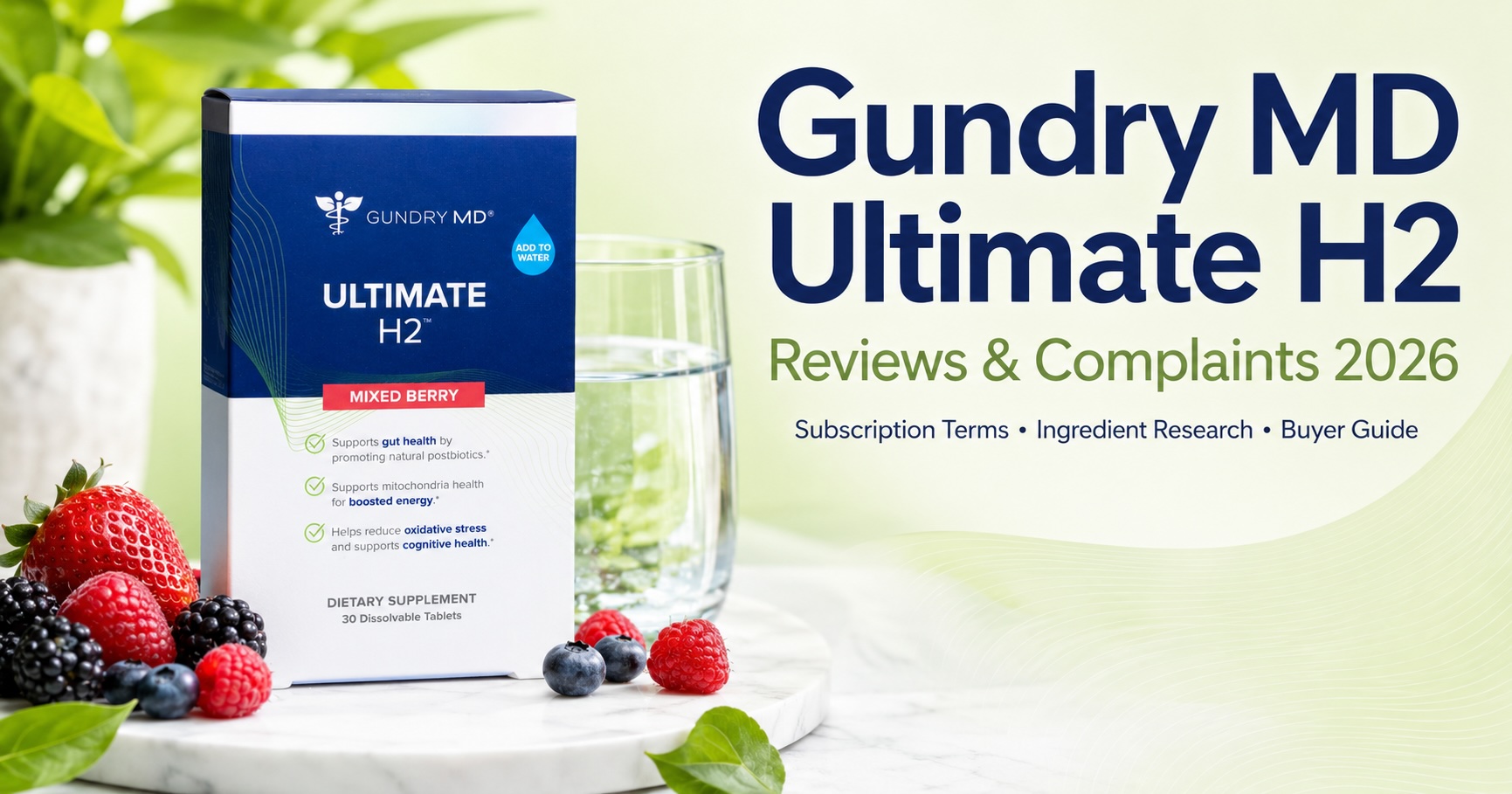 Gundry MD Ultimate H2 Reviews & Complaints 2026: What the 90-Day Guarantee Clock, the RA# Return Rule, and the Subscription Billing Name Actually Mean Before You Order