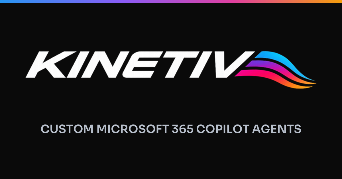Kinetiv Launches to Turn Microsoft 365 Copilot Into AI Agents That Deliver