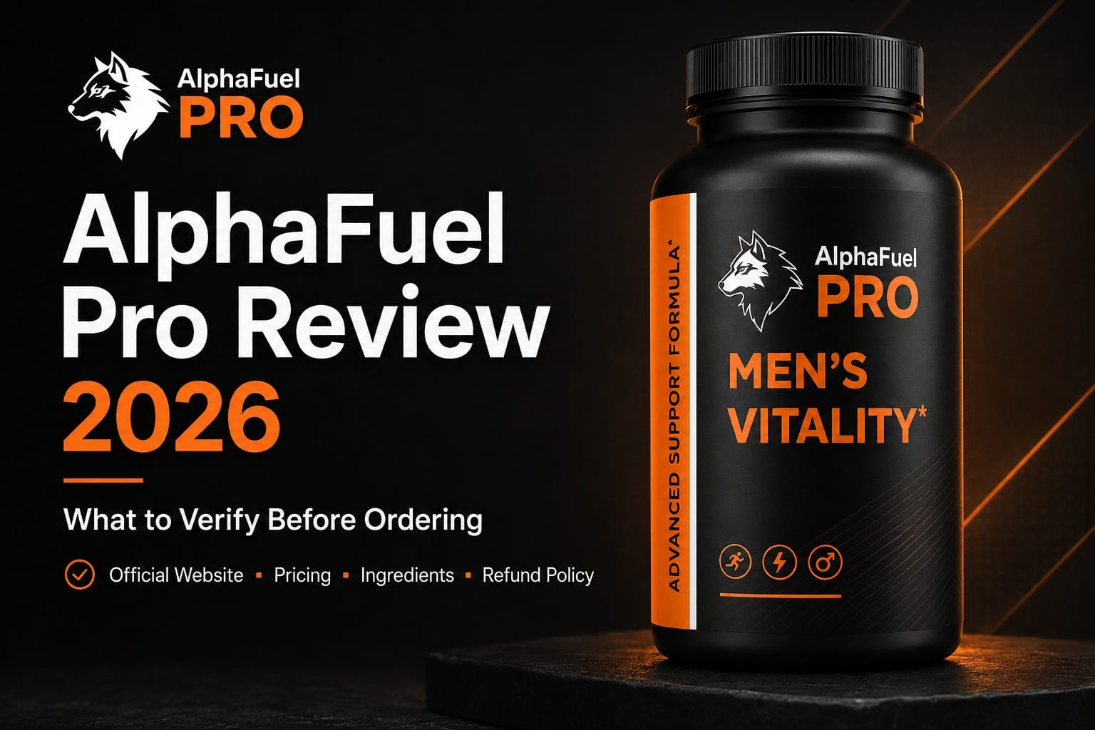 AlphaFuel Pro Review 2026: What Buyers Should Know Before Ordering This Men's Vitality Supplement
