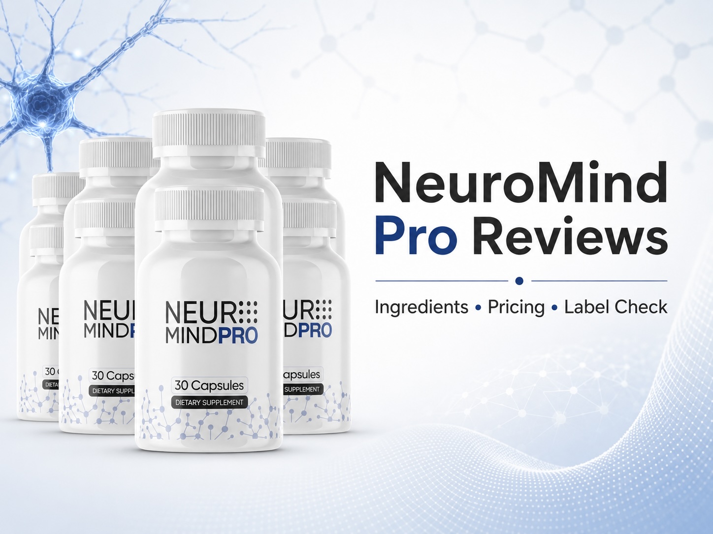 NeuroMind Pro Reviews & Complaints Examined: Understanding the Ingredients' Science & Benefit Claims Before Buy