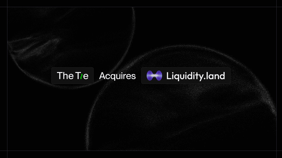 The Tie Acquires Liquidity Land to Expand Institutional Liquidity Formation Capabilities
