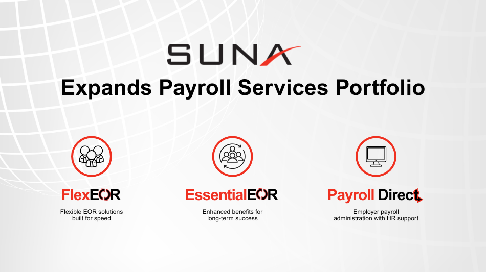 Suna Expands Payroll Services Portfolio with EssentialEOR, FlexEOR and Payroll Direct