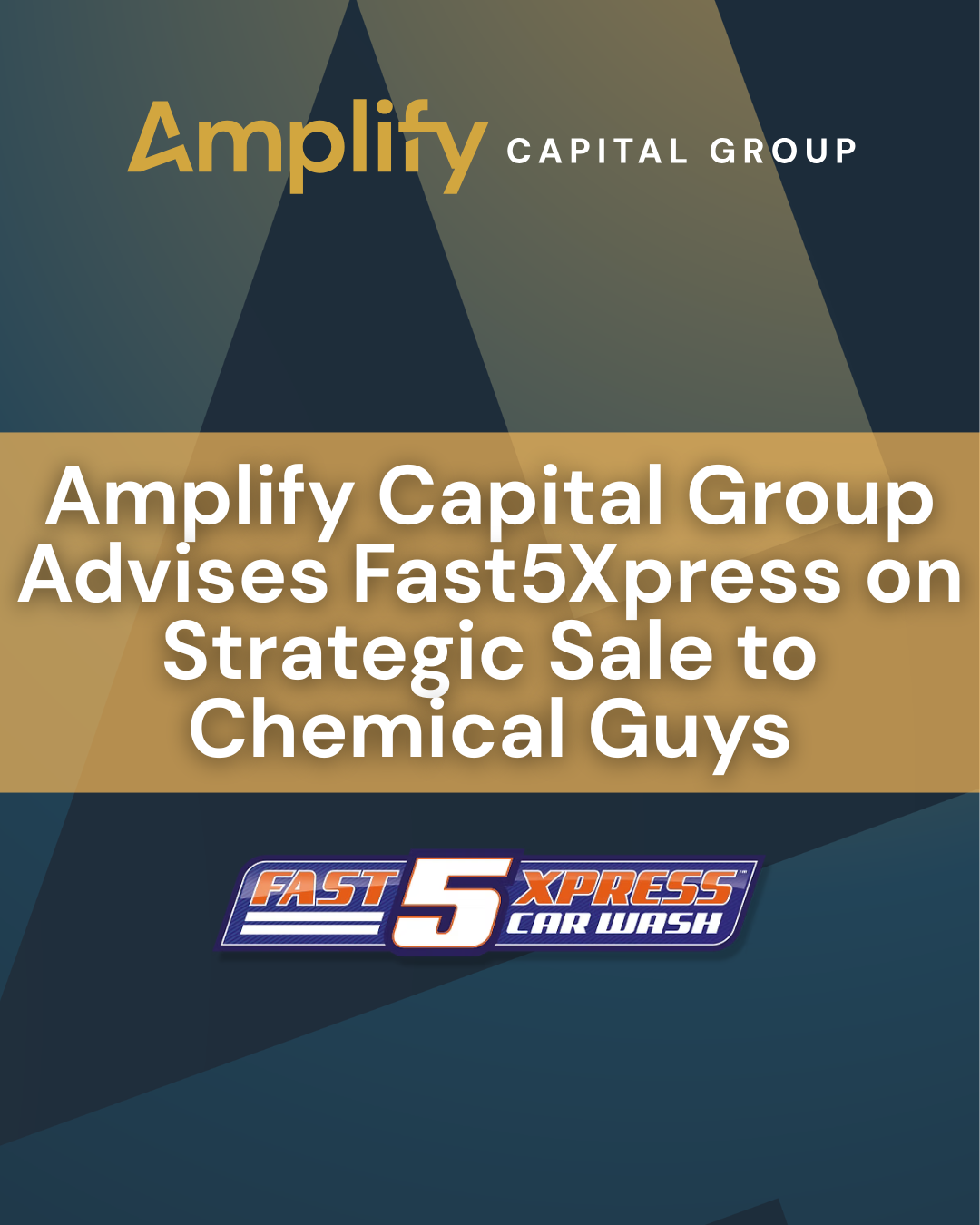 Amplify Capital Group Advises Fast5Xpress on Strategic Sale to Chemical Guys