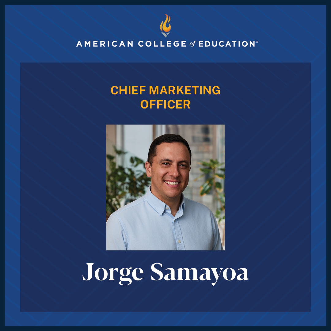 Jorge Samayoa Joins American College of Education as Chief Marketing Officer