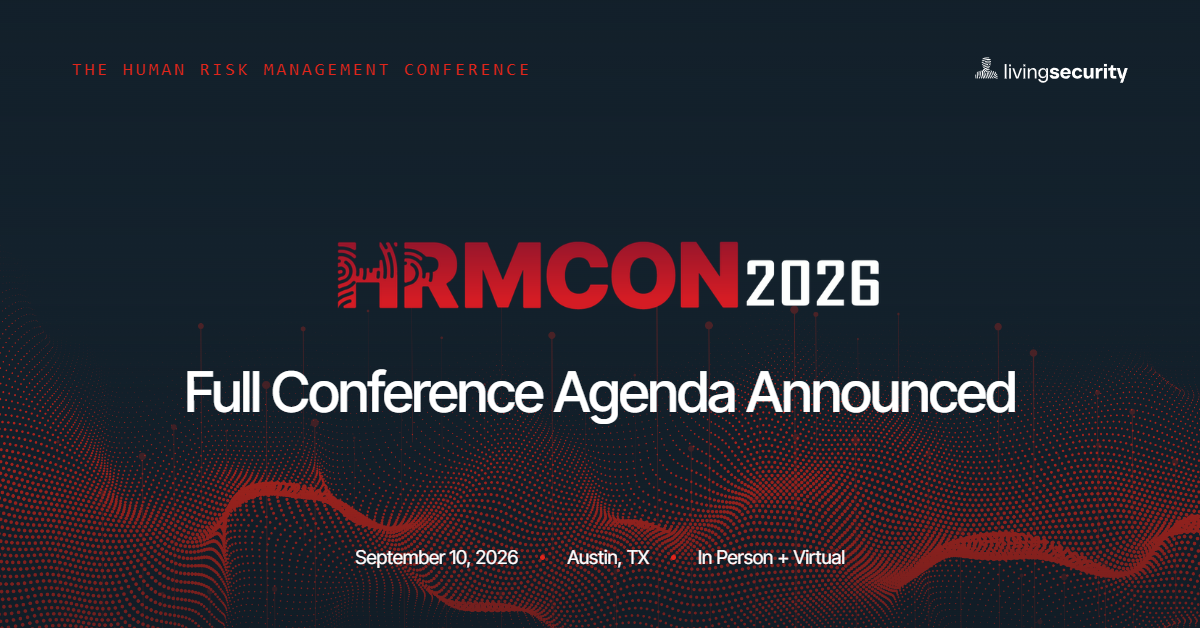 Living Security Reveals Full Agenda for HRMCon 2026, Showcasing the Next Generation of Human Risk Management