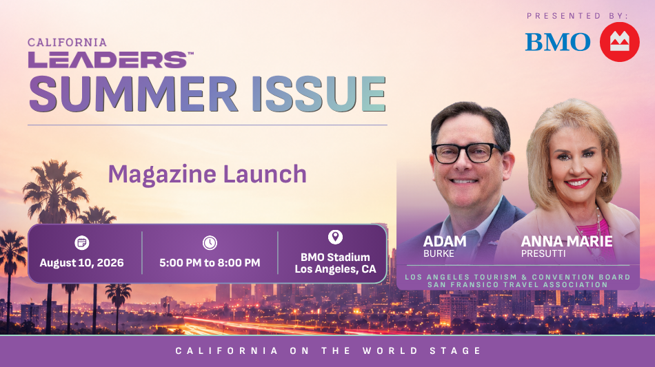 California Leaders Unveils Summer 2026 Magazine Featuring 17 Leaders Driving California's Future