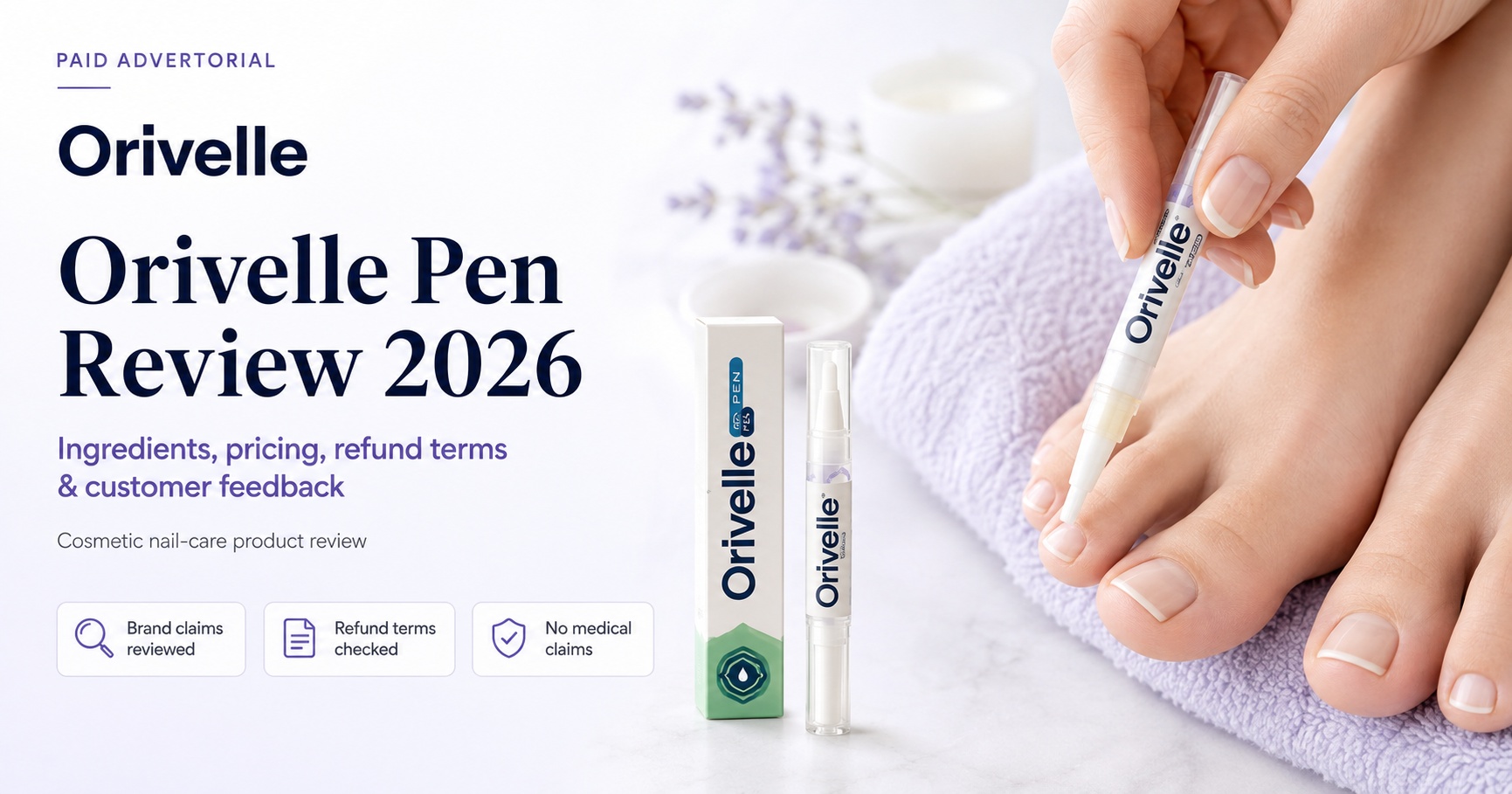 Orivelle Fungus Pen Reviews 2026: Nail-Conscious Adults Ready to Stop Hiding Their Toes Discover the 17-Ingredient Cosmetic Pen