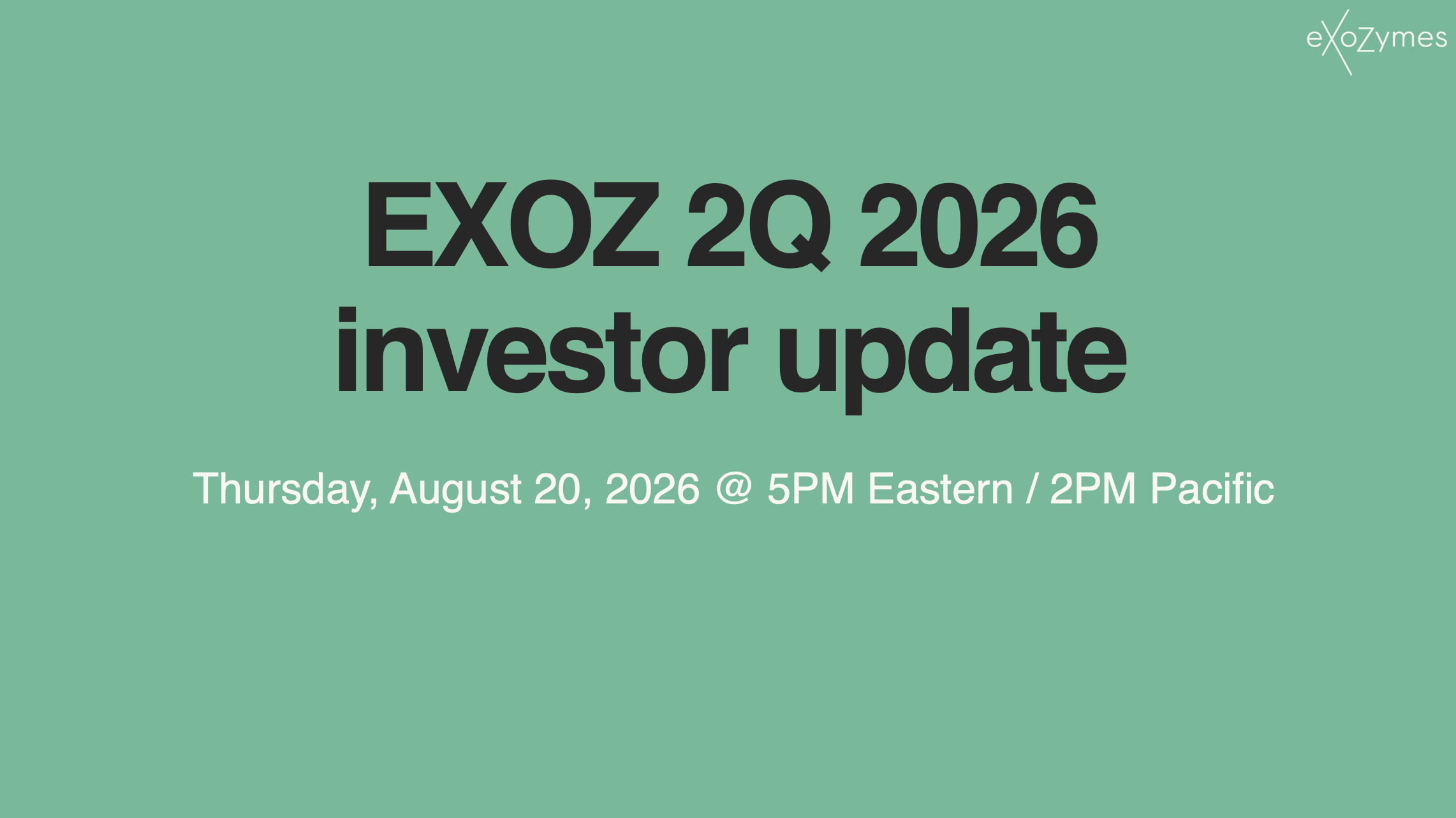 eXoZymes to Host Second Quarter 2026 Update Conference Call on Thursday, August 20, 2026