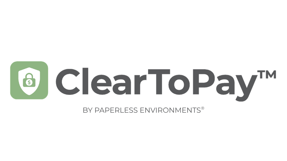 Paperless Environments(R) Launches ClearToPay(TM) to Stop Non-Compliant Payments Before They Happen