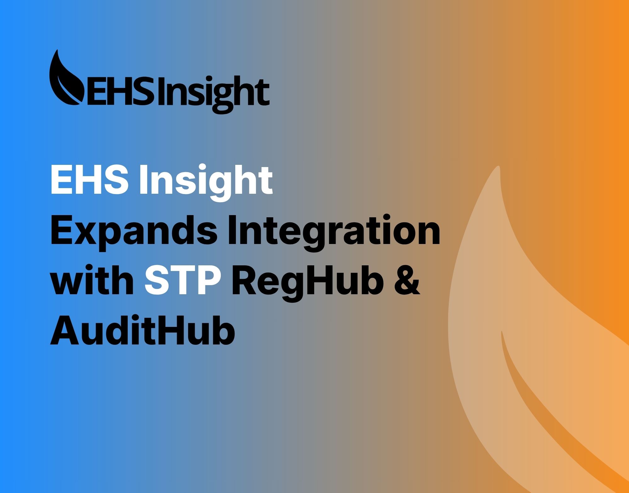 EHS Insight Expands Compliance Capabilities with STP RegHub and AuditHub Integrations 