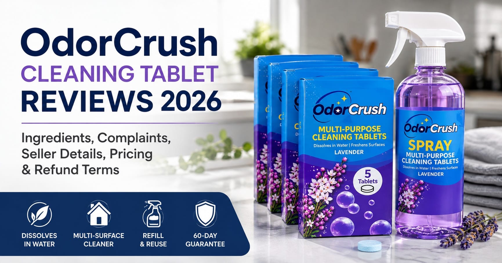OdorCrush Cleaning Tablet Reviews & Complaints 2026: Could This Tablet-and-Spray System Simplify Your Cleaning Routine?