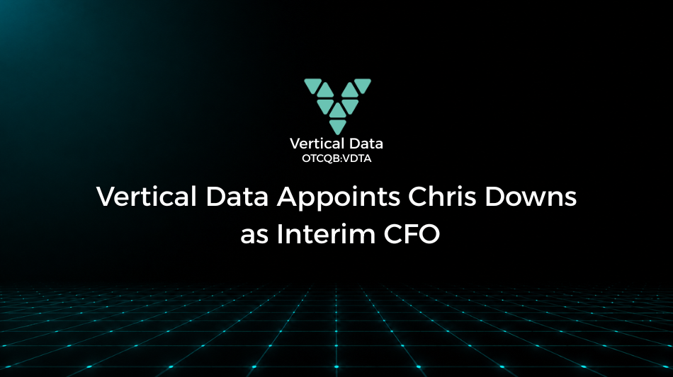 Vertical Data Appoints Chris Downs as Interim Chief Financial Officer