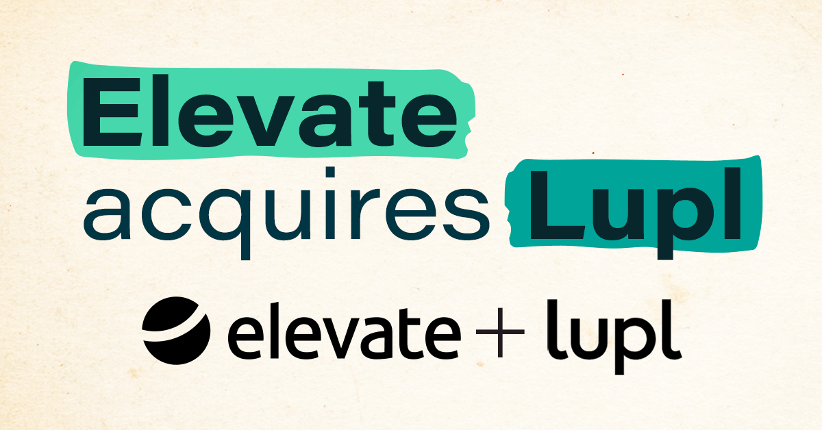 Elevate Acquires Lupl