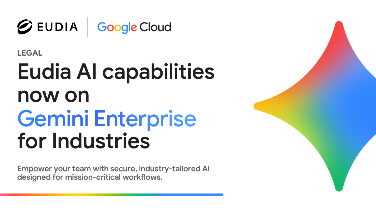 Eudia Accelerates Enterprise AI Transformation with Google Cloud's Gemini Enterprise for Legal