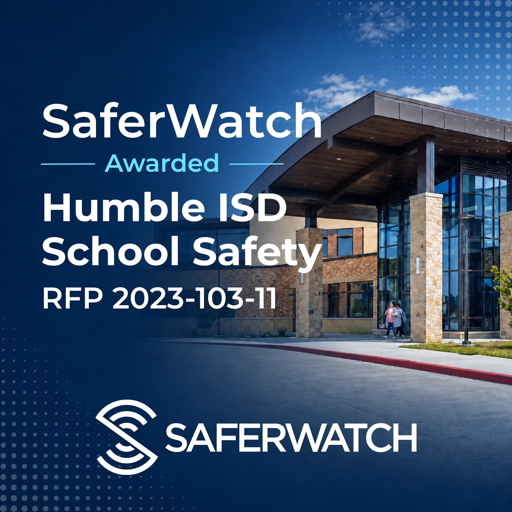 SaferWatch Expands Coverage for Central Texas Schools, Humble ISD Now Offering SaferWatch to All Schools
