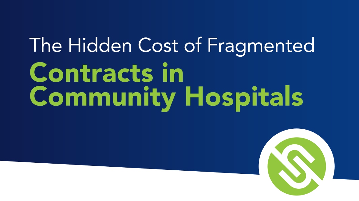 The Hidden Cost of Fragmented Contracts in Community Hospitals