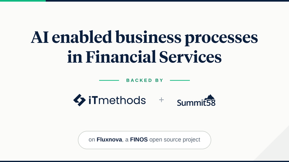iTmethods and Summit58 Partner to Bring Governance to Agentic Business Processes in The FINOS Open Source Project Fluxnova