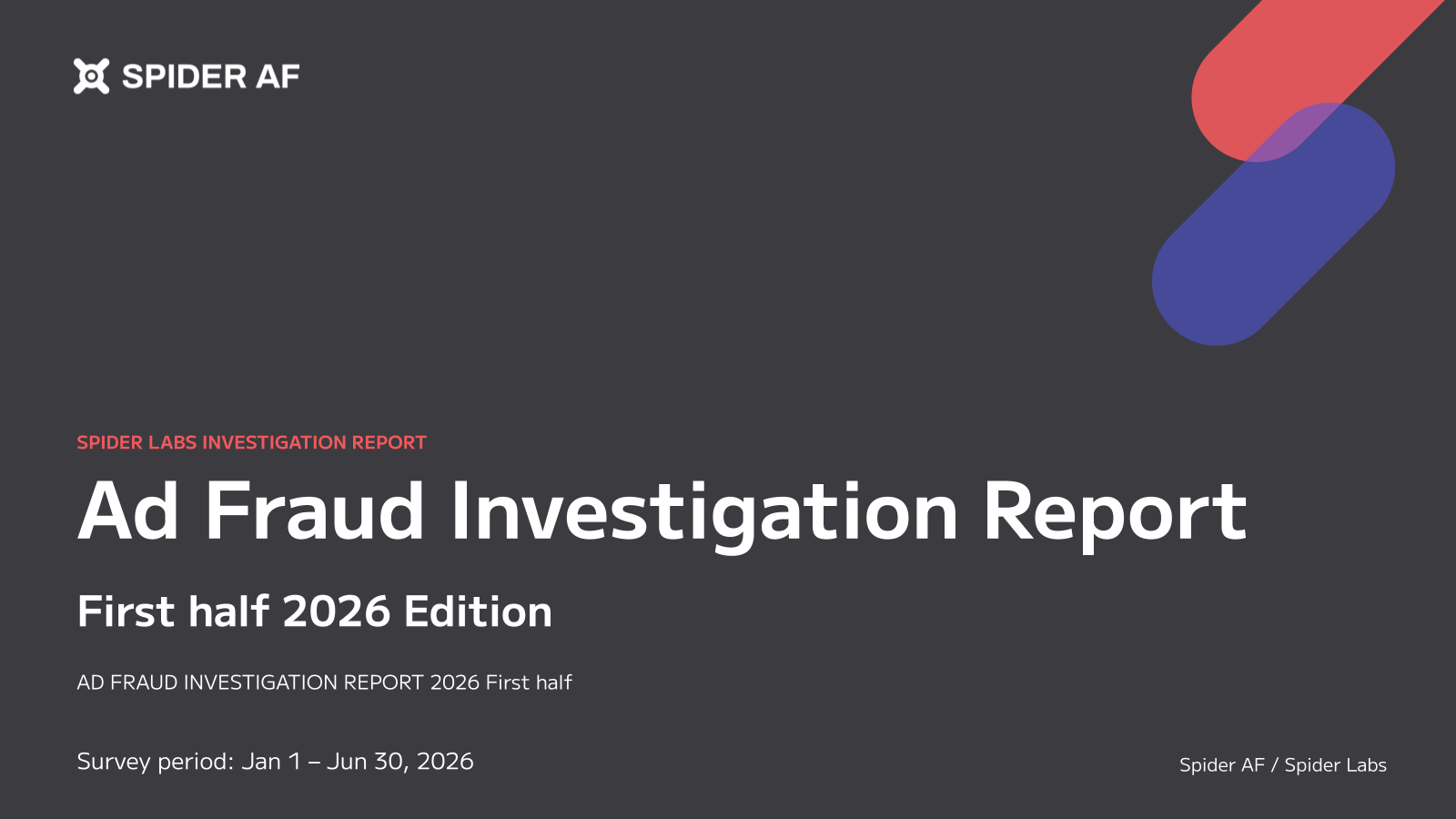 Spider AF Report Reveals $25.3B Global First Half Ad Fraud Losses