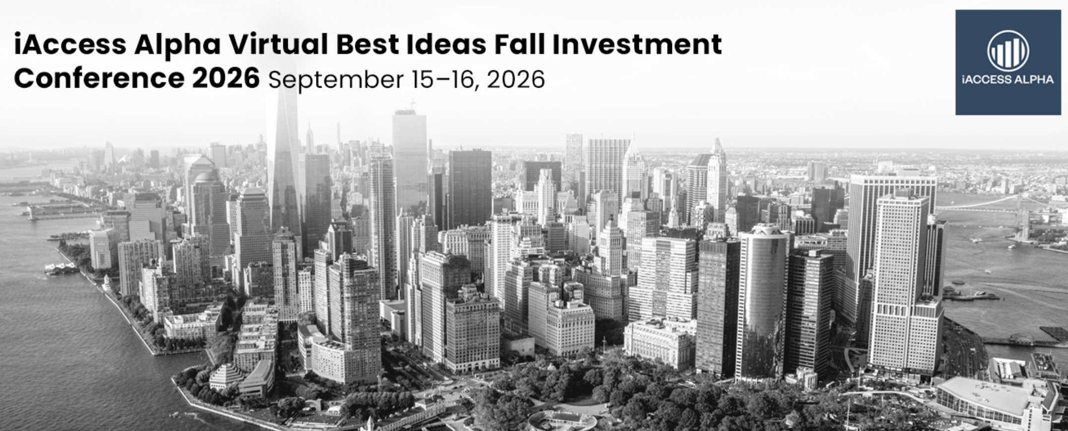 iAccess Alpha Virtual Best Ideas Fall Investment Conference, September 15-16, 2026