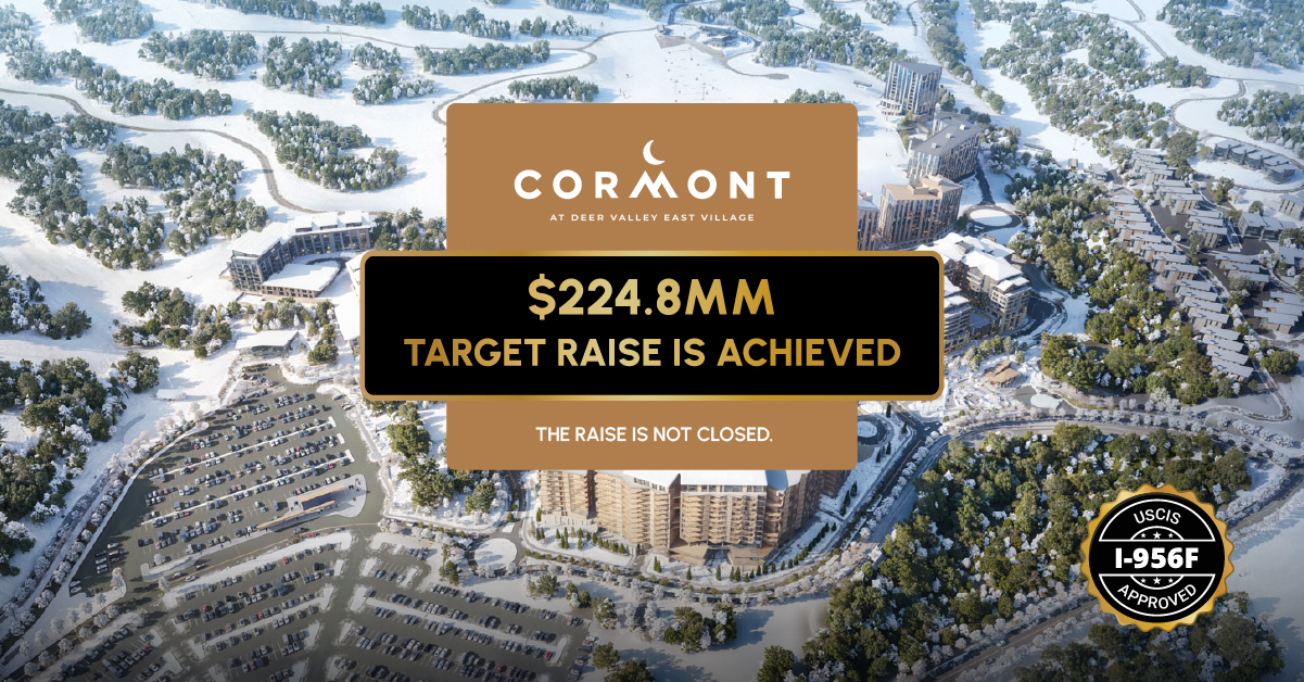 EB5 United's Cormont at Deer Valley East Village Achieves $224.8 Million Target EB-5 Raise; Offering Remains Open Toward $524.8 Million Maximum Raise