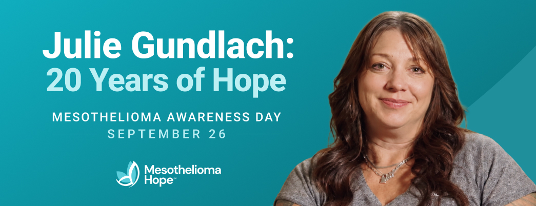 Twenty Years After a Mesothelioma Diagnosis, Julie Gundlach Shares a Story of Hope