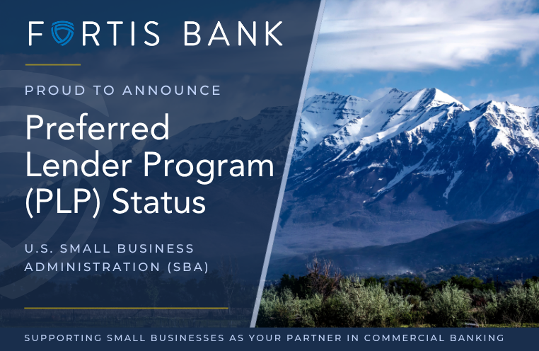 Fortis Bank Achieves SBA Preferred Lender Program (PLP) Status