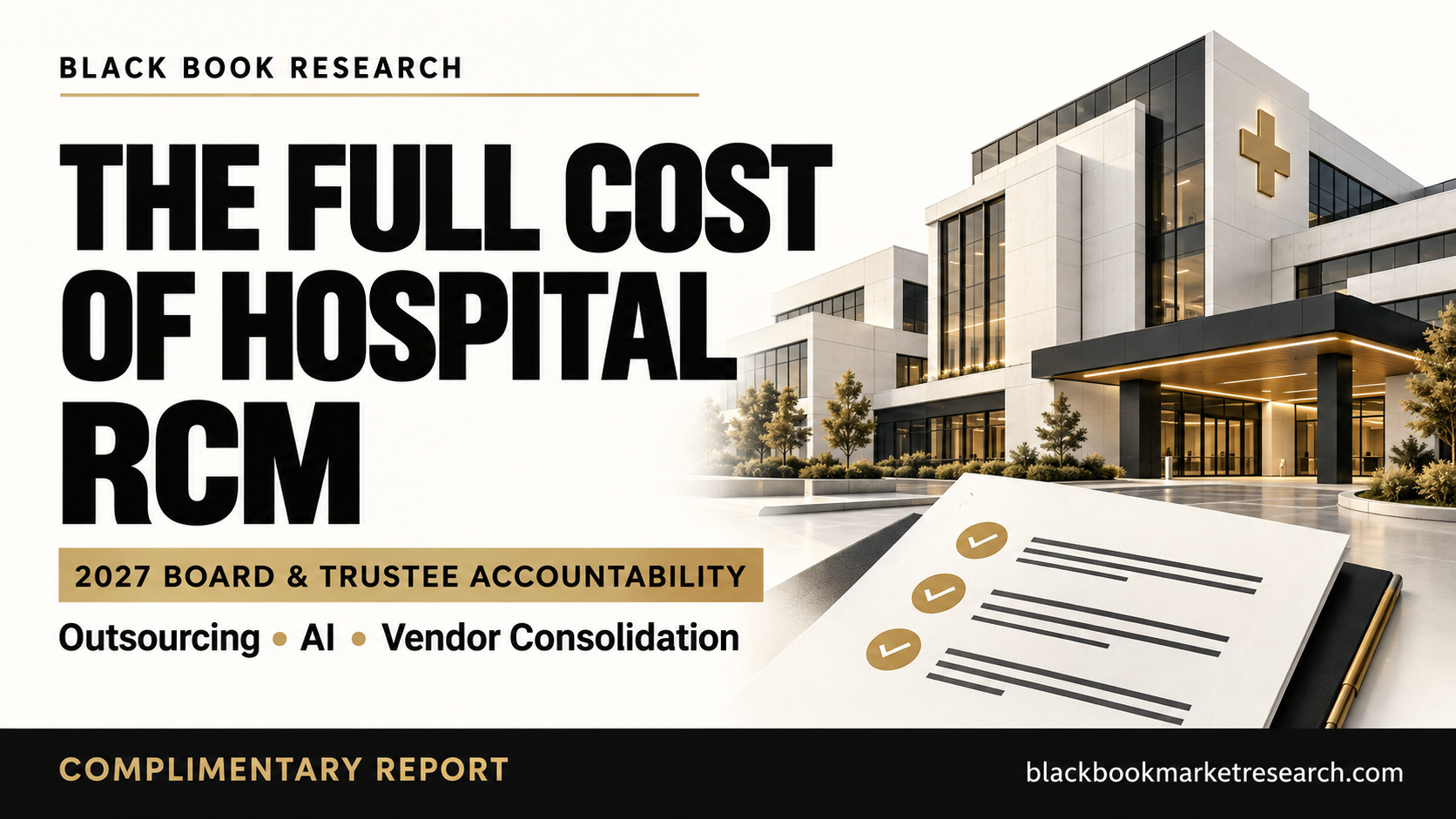 The Full Cost of Hospital RCM: Black Book Examines Outsourcing, AI Savings Claims and Vendor Consolidation in New 2027 Accountability Report